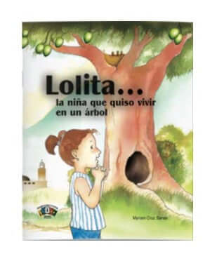 Lolita... la niña que quiso vivir en un árbol 7" x 9"