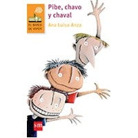 Pibe, Chavo y Chaval
