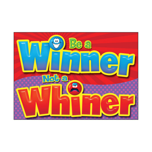 Poster Be a Winner Not be a Whiner