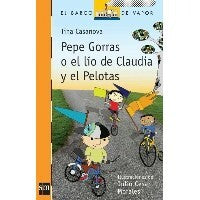 Pepe Gorras o el lío de Claudia y el Pelotas