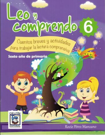 Leo y comprendo 6- Comprensión de lectura